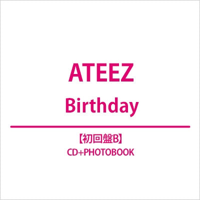 ATEEZ - BIRTHDAY (4TH SINGLE JAPAN) - Limited Edition B (CD + PHOTOBOOK)