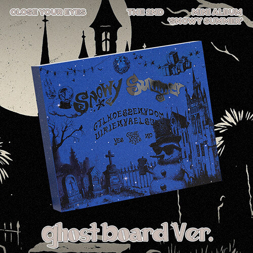 CLOSE YOUR EYES - Snowy Summer (Ghost Board Ver.) - The 2nd Mini Album