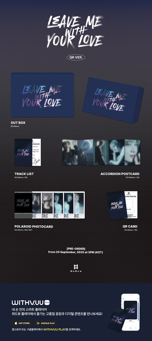 NuNew - Korea Debut Single LEAVE ME WITH YOUR LOVE (QR Ver.)