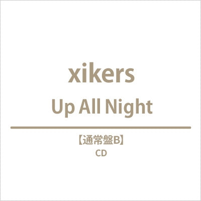 XIKERS - Up All Night - Standard Edition B JAPAN