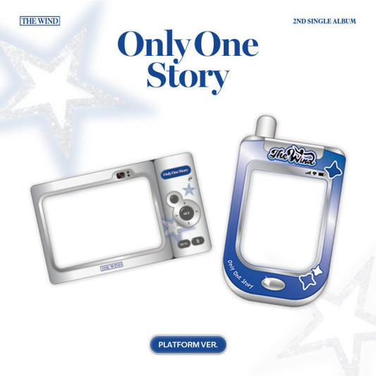 The Wind - Only One Story (Platform Ver./random) -  2ND SINGLE ALBUM