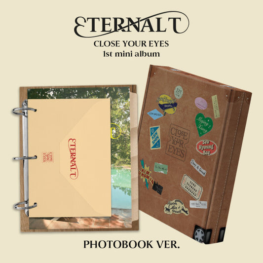 CLOSE YOUR EYES - ETERNALT (PHOTOBOOK Ver.) - The 1st Mini Album