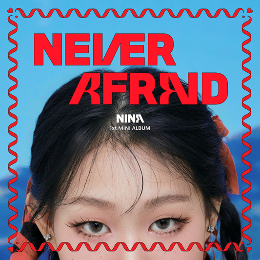 NINA - NEVER AFRAID (1st Mini Album)