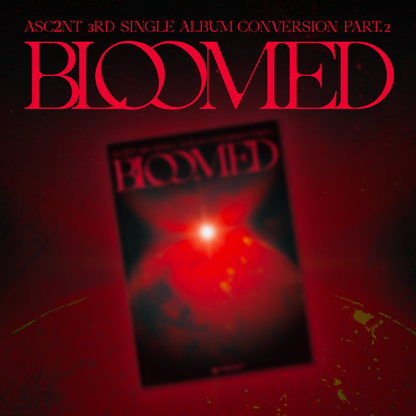 ASC2NT - "Conversion Part.2 - BLOOMED" (3rd Single Album)