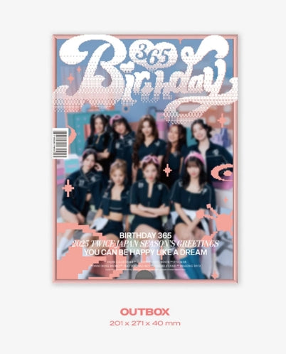 TWICE JAPAN SEASON'S GREETINGS 2025 “BIRTHDAY365”