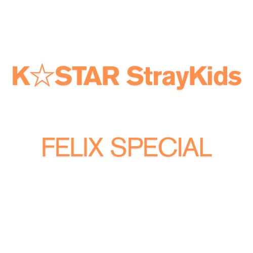 K☆STAR StrayKids - Felix Special (JAPAN MAGAZINE)
