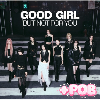 NiziU – GOOD GIRL BUT NOT FOR YOU (First Press Limited B)