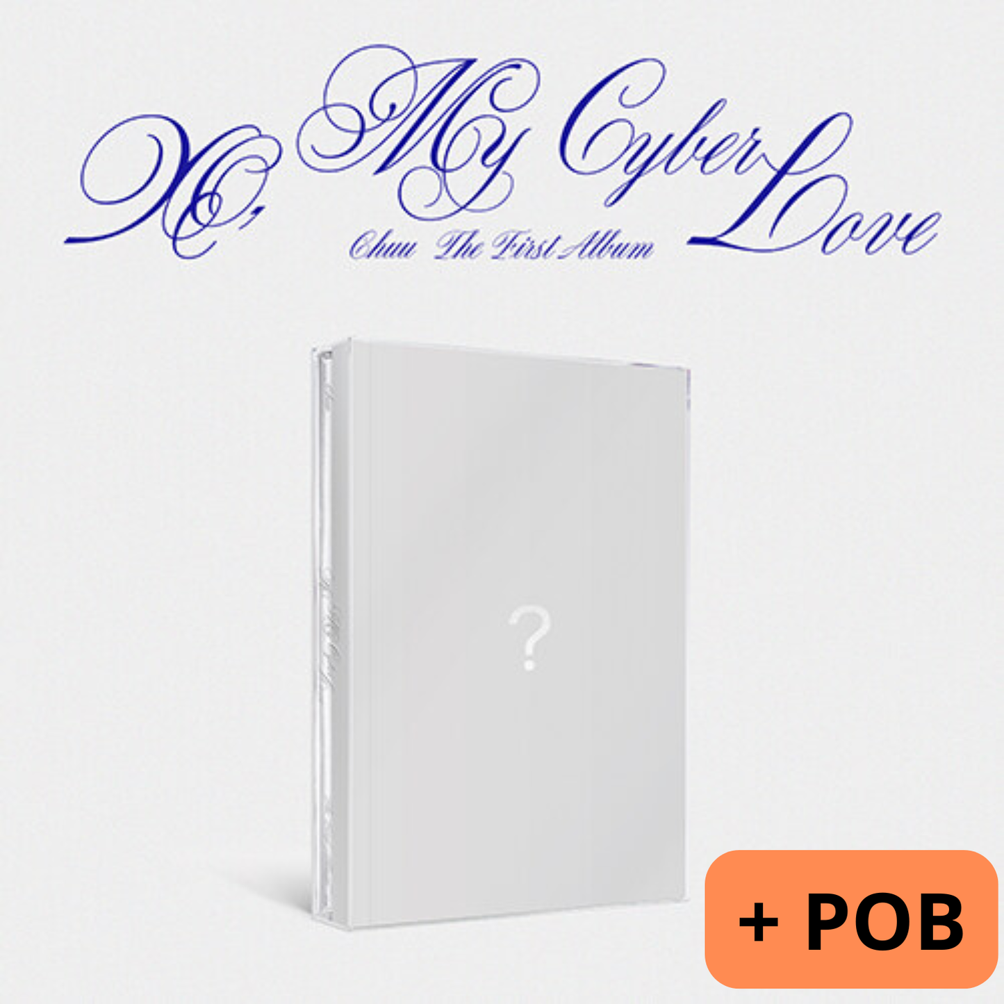 CHUU - The First Album XO My Cyberlove (Cyber Ver.)