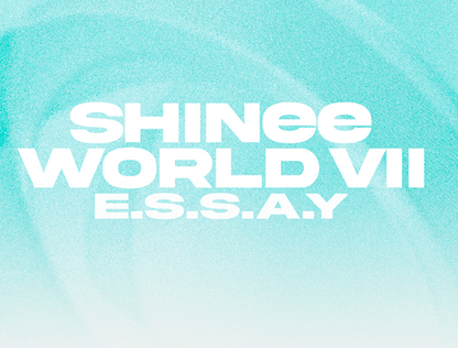 SHINEE WORLD VII E.S.S.A.Y. OFFICIAL MD (MEMBER)