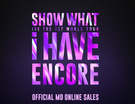 IVE THE 1ST WORLD TOUR "SHOW WHAT I HAVE ENCORE" - OFFICIAL MD