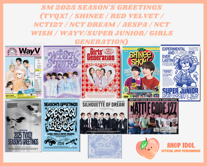 SM 2025 SEASON'S GREETINGS (TVQX! / SHINEE / RED VELVET / NCT127 / NCT DREAM / AESPA / NCT WISH / WAYV / SUPER JUNIOR / GIRLS GENERATION)